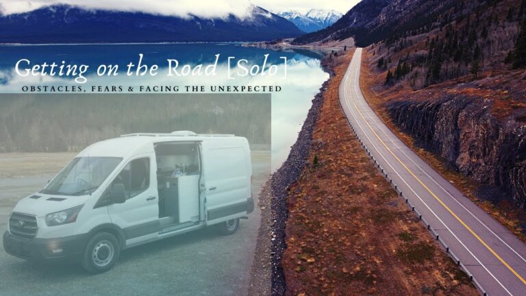 Getting on the Road [Solo] | VanLife | Obstacles & Fears.